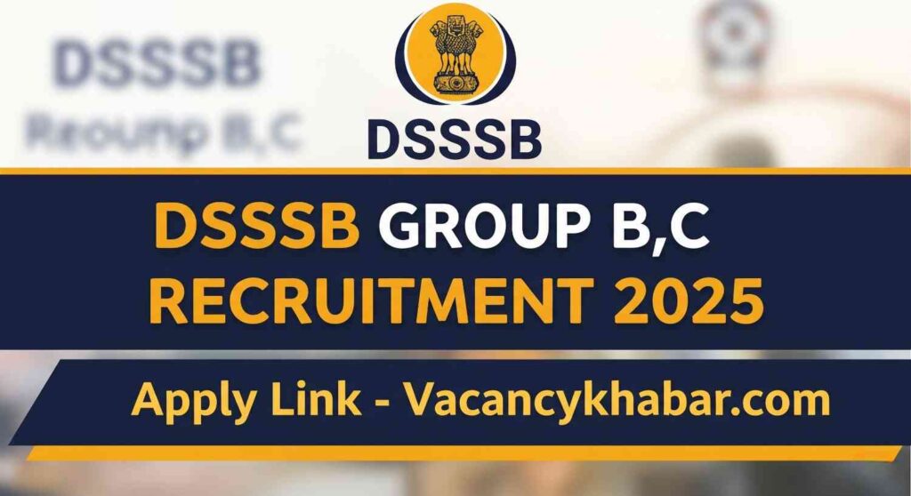 DSSSB Group B, C Various Post Recruitment 2025