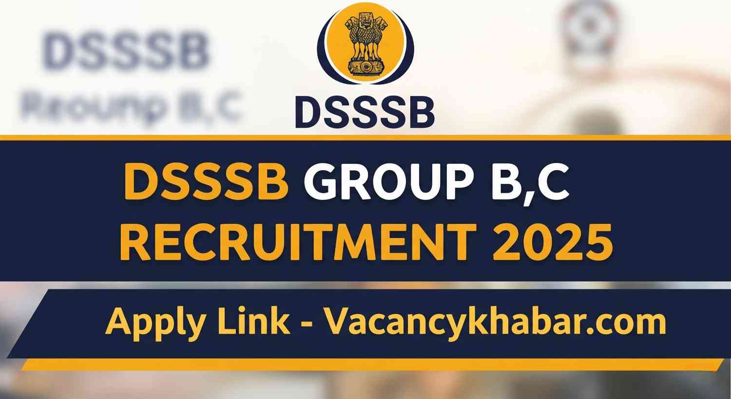 DSSSB Group B, C Various Post Recruitment 2025