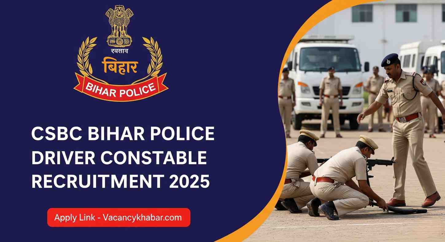 CSBC Bihar Police Driver Constable Recruitment 2025