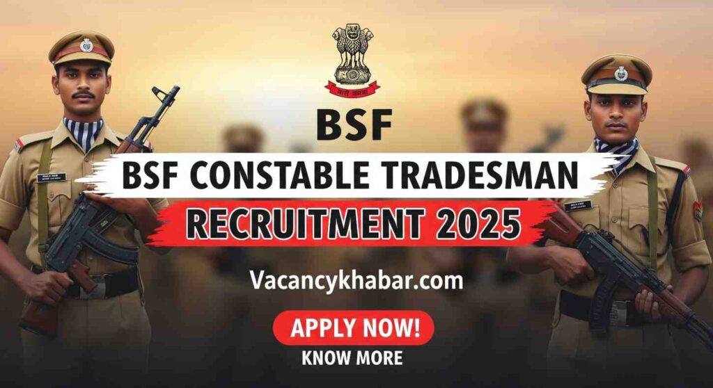 BSF Constable Tradesman Recruitment 2025