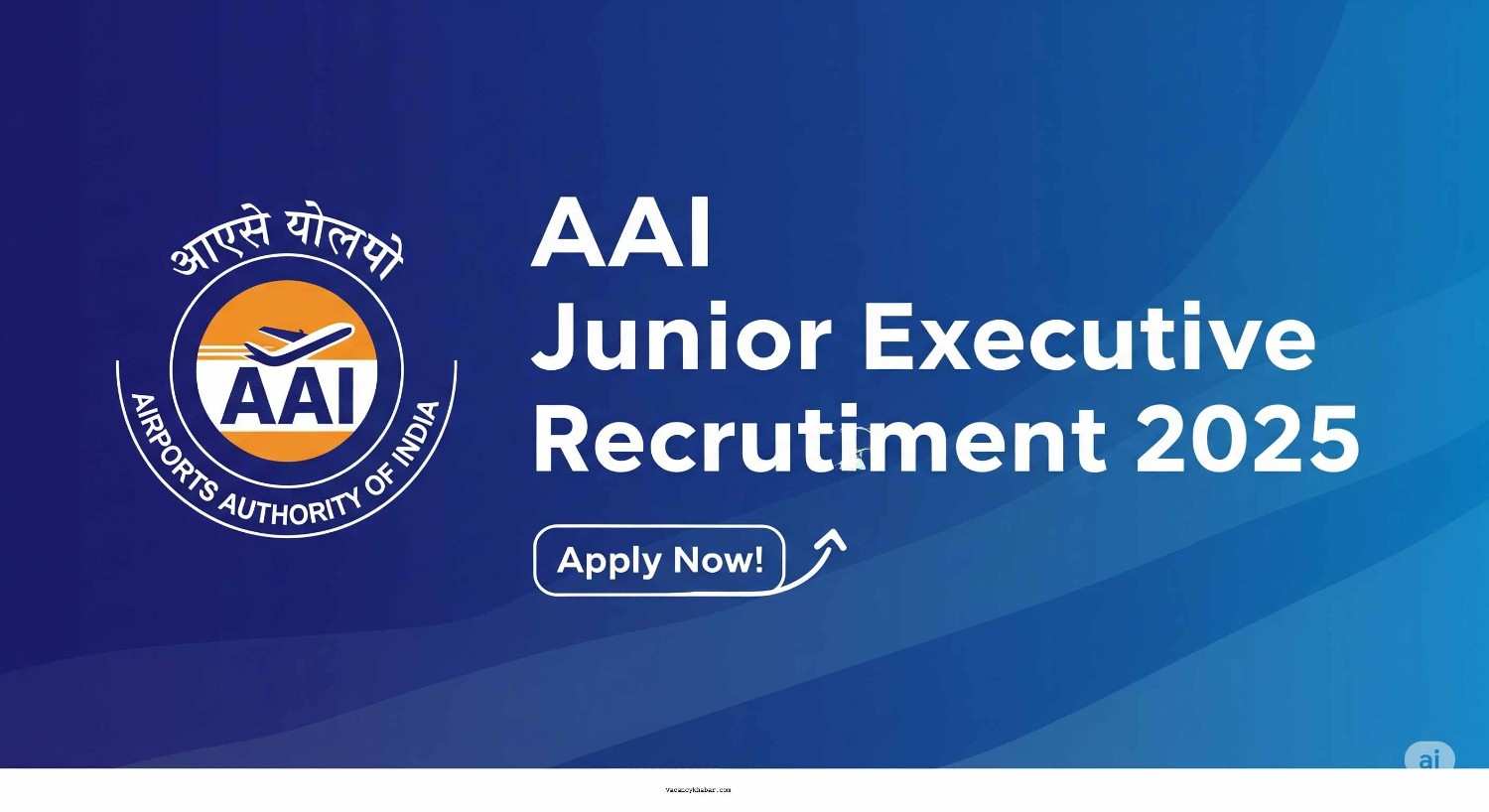 AAI Junior Executive Online Form 2025 - Apply Now